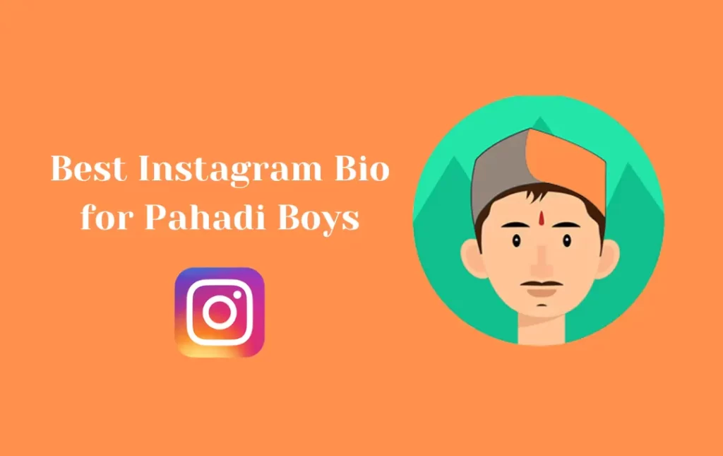 Best Instagram Bio for Pahadi Boys