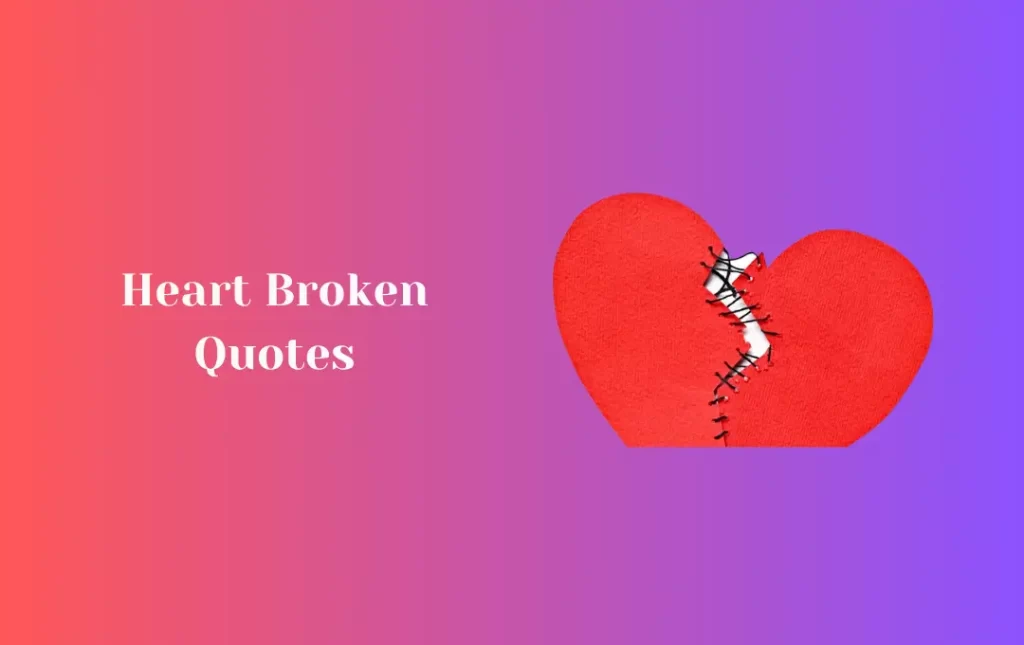 Heart Broken Quotes