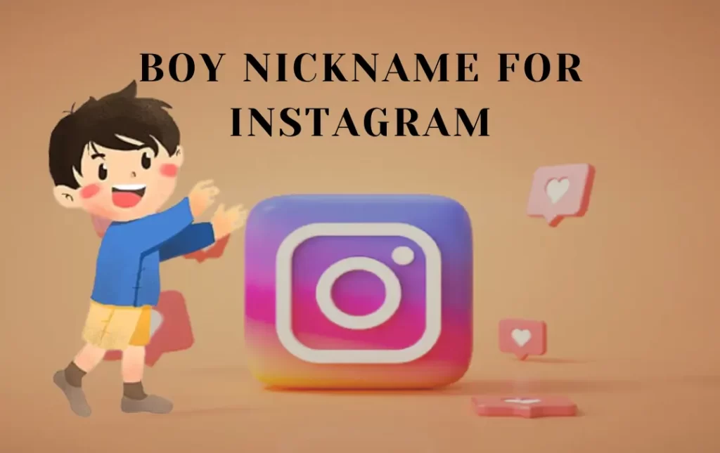 Boy Nickname For Instagram