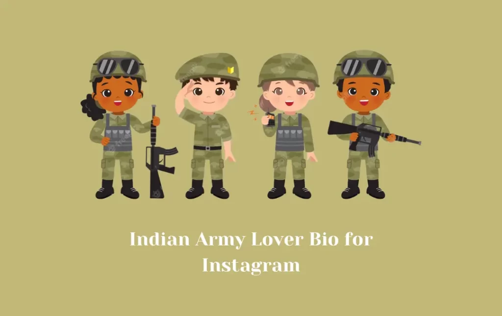 Indian Army Lover Bio for Instagram