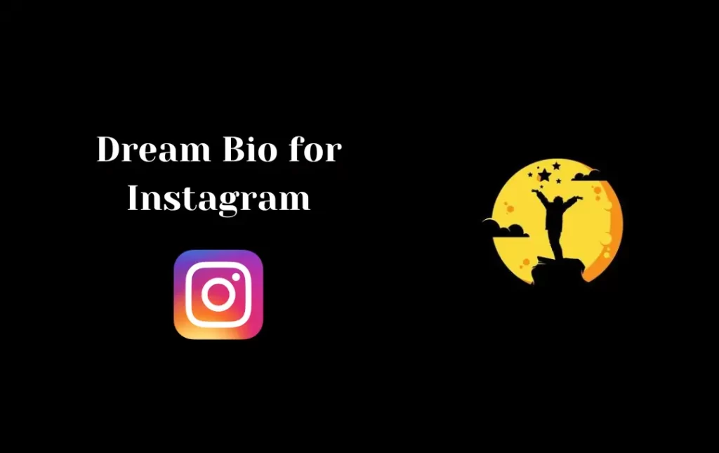 Dream Bio for Instagram