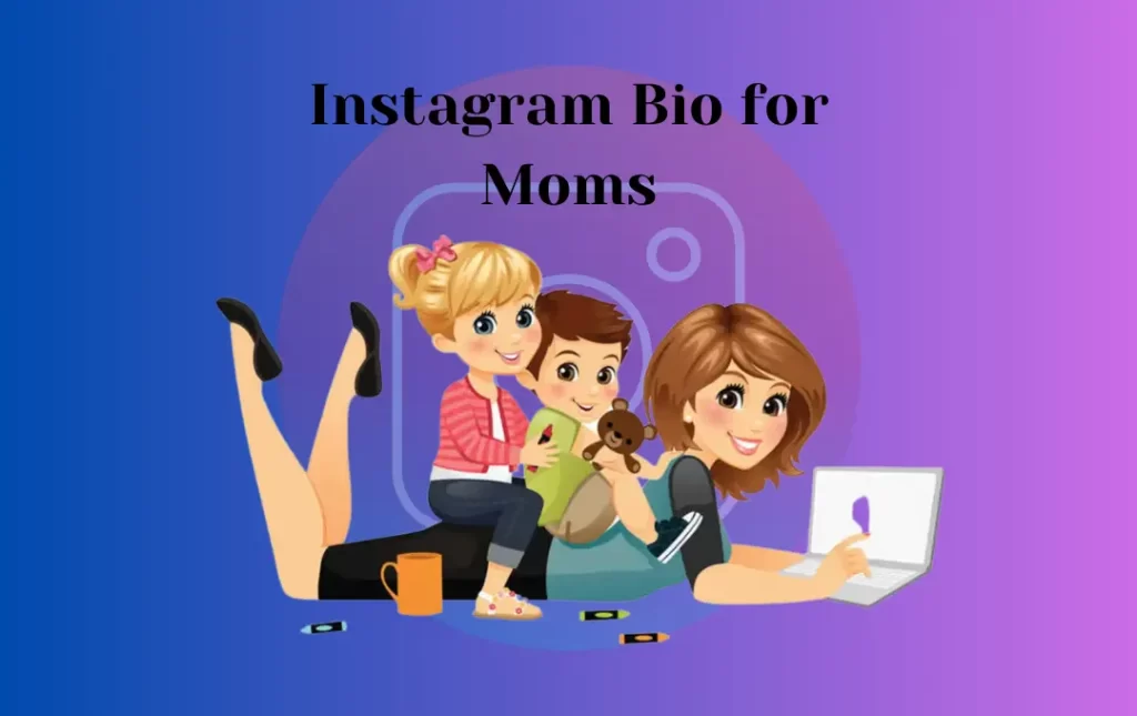 Instagram Bio for Moms