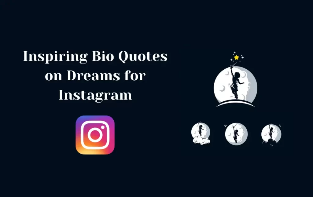 Inspiring Bio Quotes on Dreams for Instagram