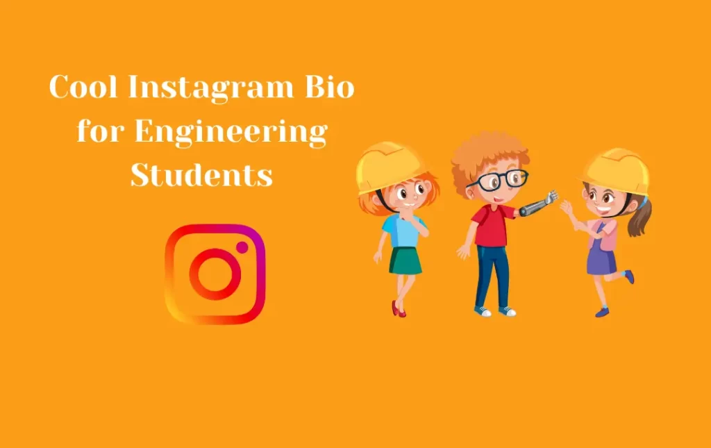 Cool Instagram Bio for Engineering Students