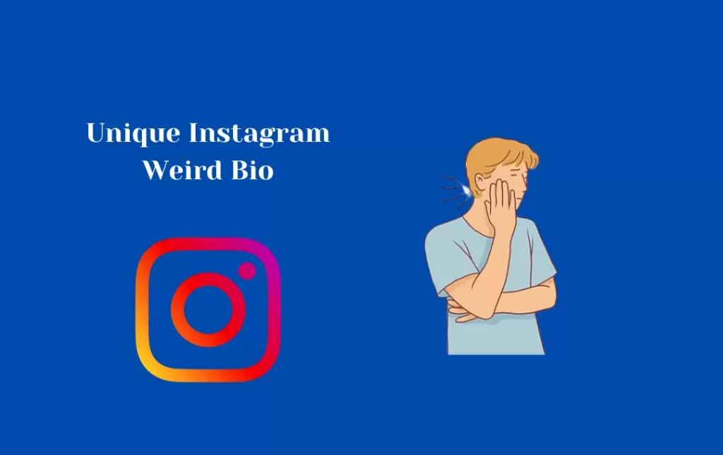 Unique Instagram Weird Bio
