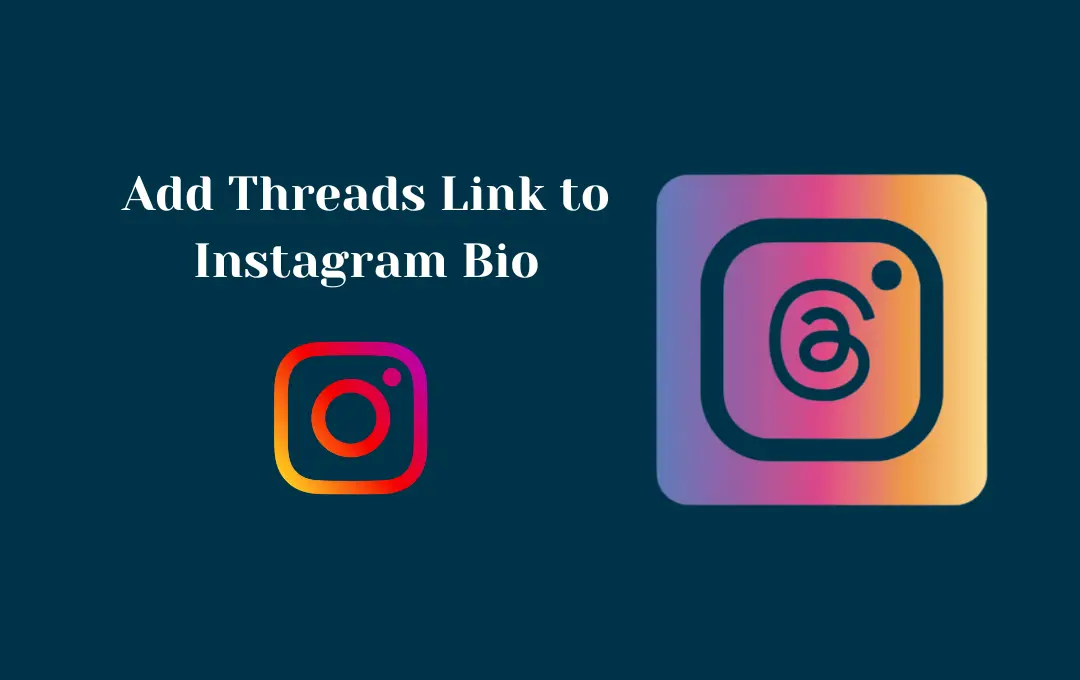 How to Add Threads Link to Instagram Bio | The Best Way to Add Threads ...
