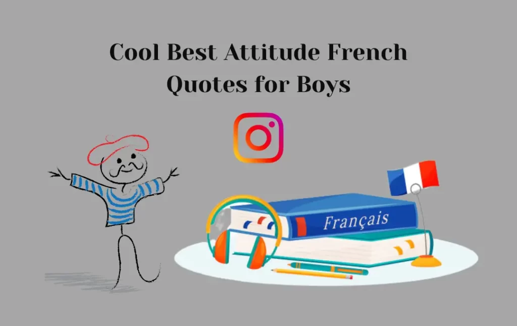 Cool Best Attitude  French Quotes for Boys