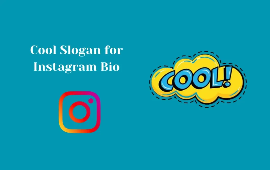 Cool Slogan for Bio Instagram