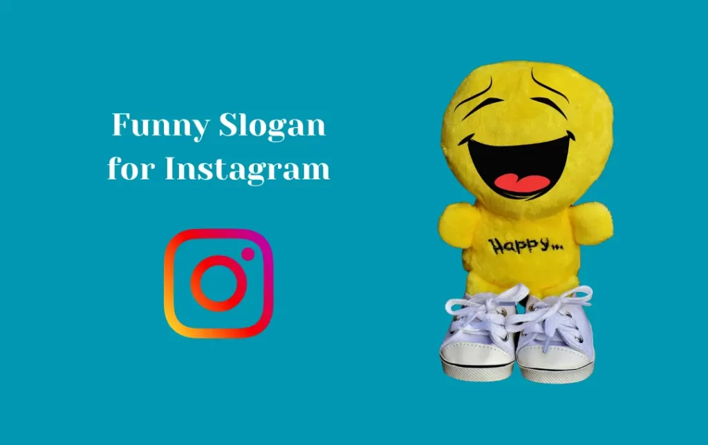 Funny Slogan for Instagram