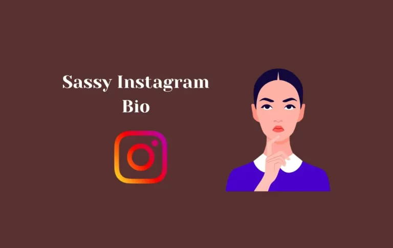 Best Sassy Instagram Bio | Sassy Quotes & Captions