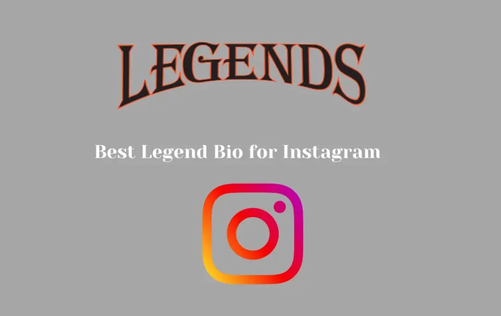 Legend Bio for Instagram