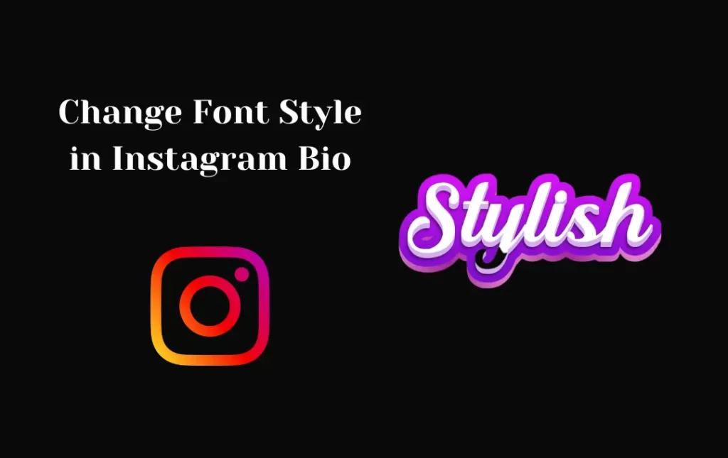 Change Font Style in Instagram Bio