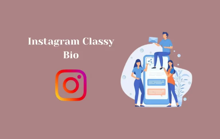 Best Instagram Classy Bio | Awesome Classy Instagram Quotes & Captions