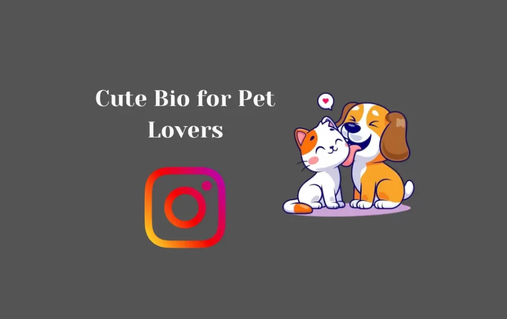 Cute Bio for Pet Lovers