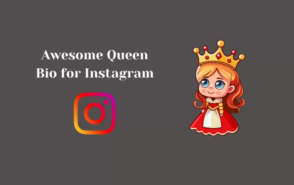 Queen Bio for Instagram