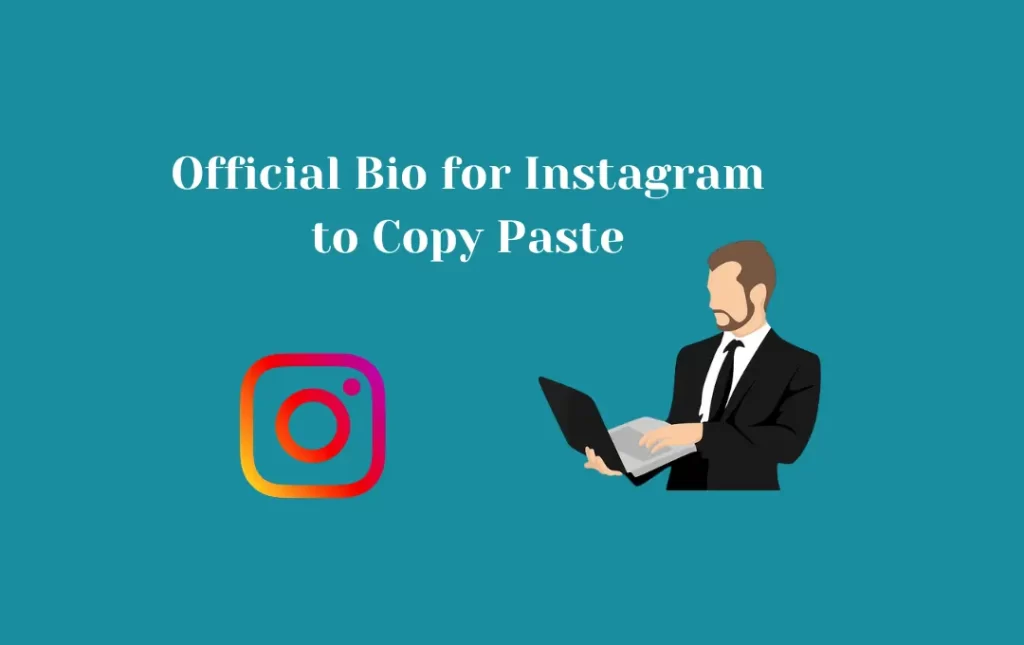 Official Bio for Instagram to Copy Paste