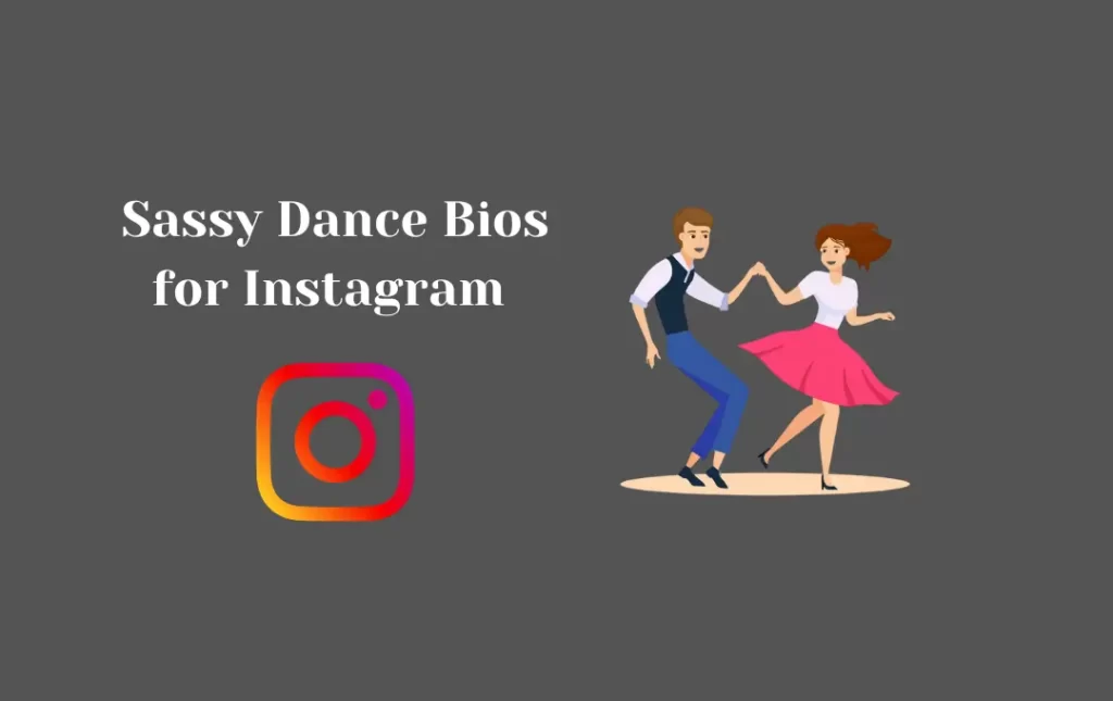 Sassy Dance Bios for Instagram 