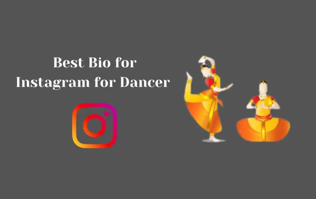 Best Bio for Instagram for Dancer 