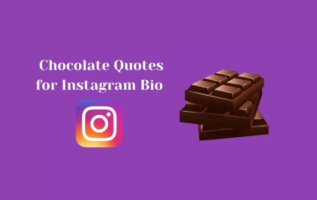  Chocolate Quotes for Instagram Bio