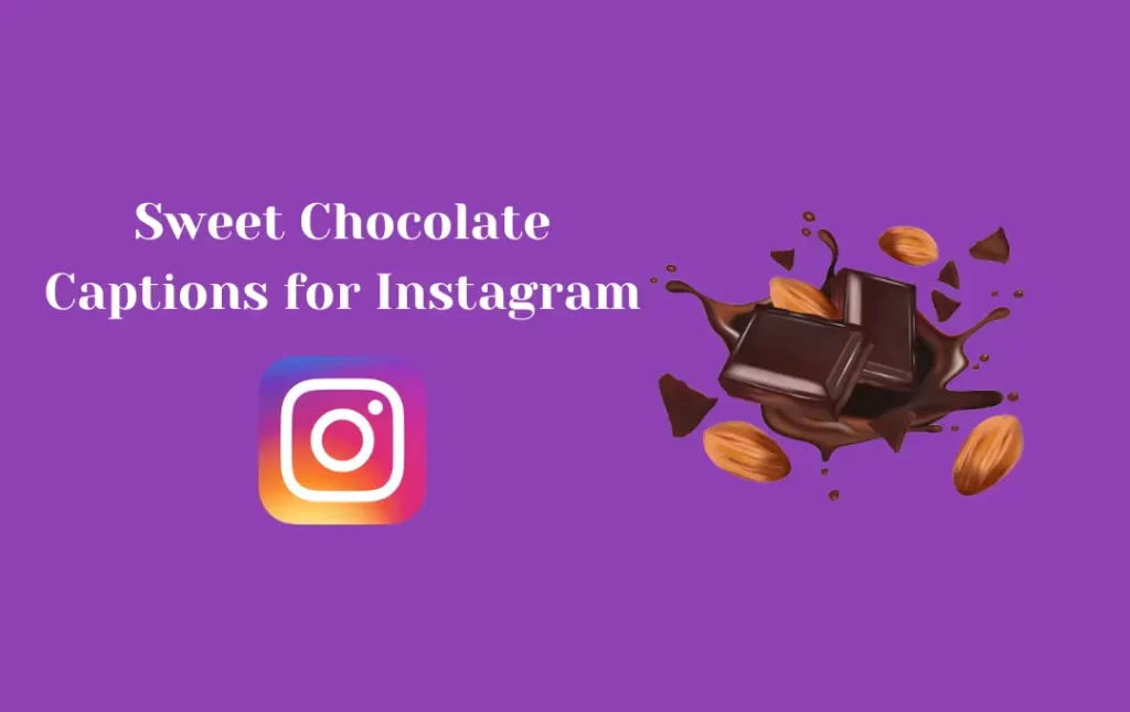 Sweet Chocolate Captions for Instagram