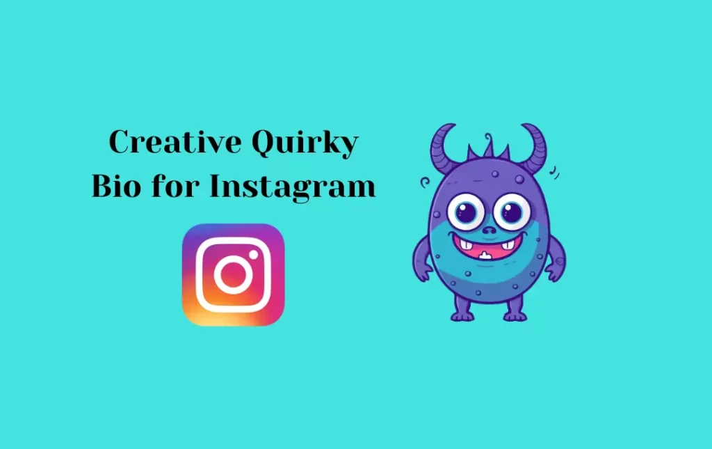 Creative Quirky Bio for Instagram