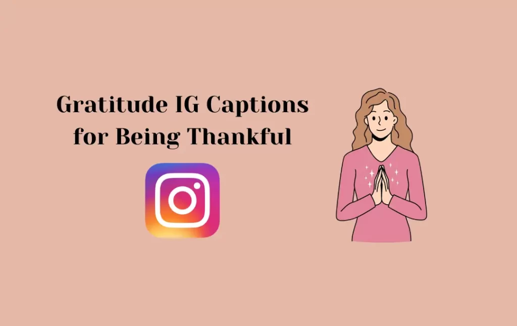 Gratitude IG Captions for Being Thankful