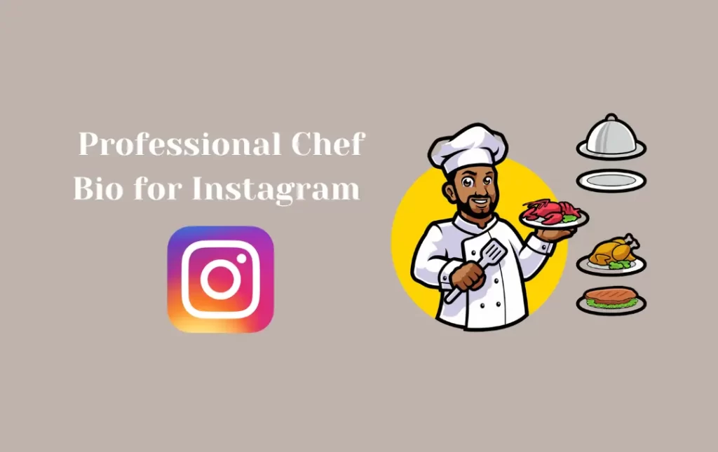 Professional Chef Bio for Instagram 
