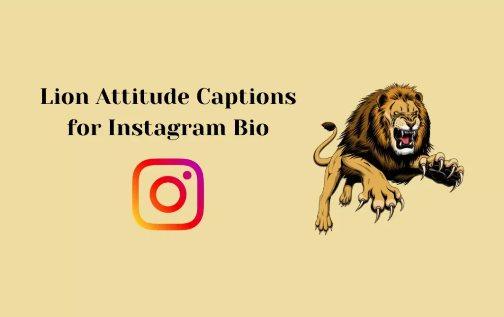 Lion Attitude Captions for Instagram Bio