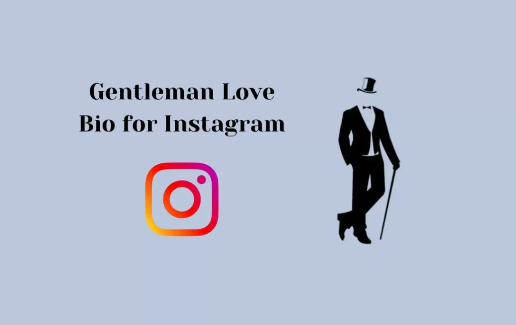 Gentleman Love Bio for Instagram