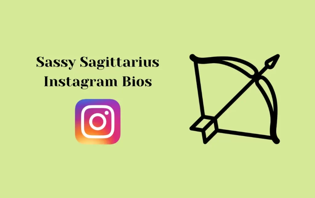 Sassy Sagittarius Instagram Bios