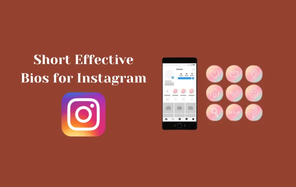 Short Effective Bios for Instagram