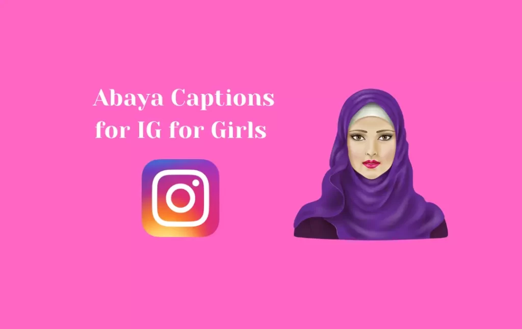  Abaya Captions for IG for Girls