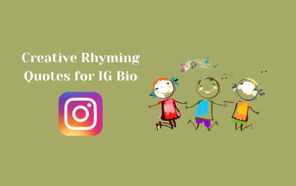 Creative Rhyming Quotes for IG Bio
