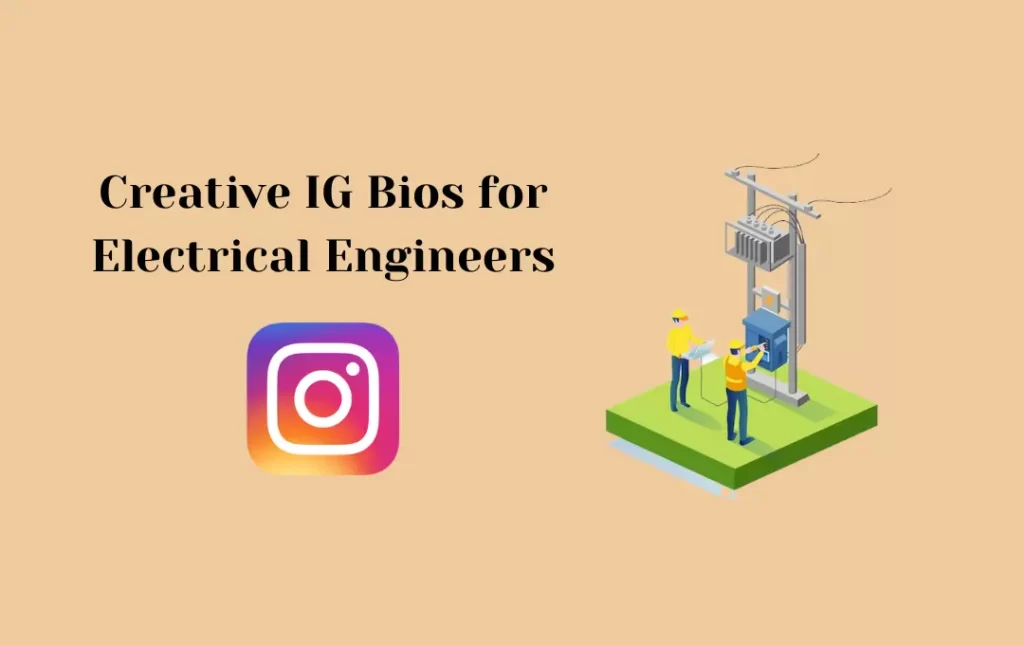 Creative IG Bios for Electrical Engineers