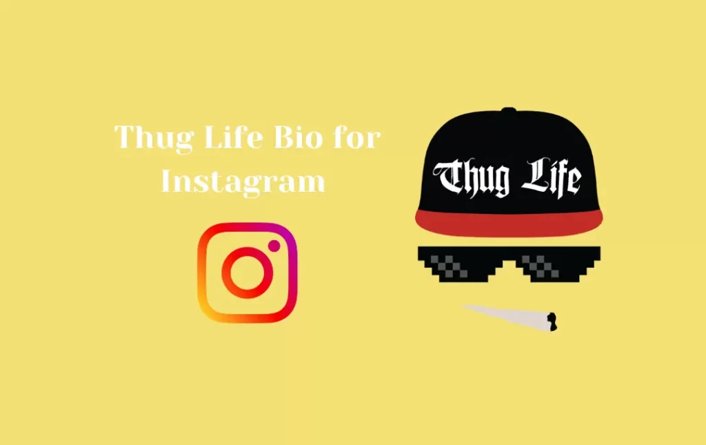 Thug Life Bio for Instagram