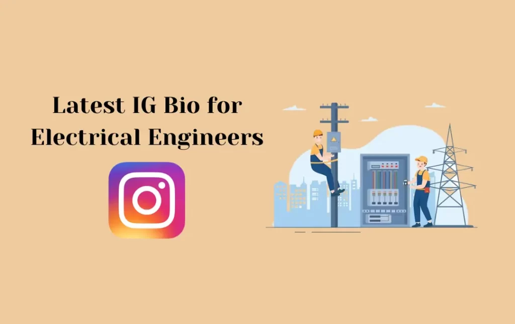 Latest IG Bio for Electrical Engineers