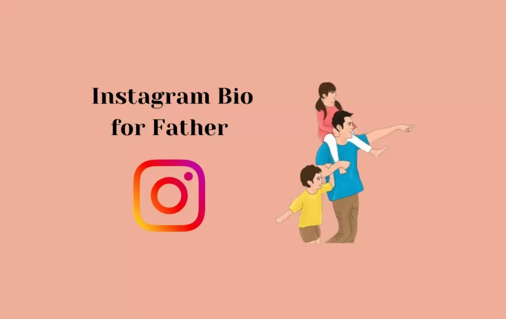 Instagram Bio for Father