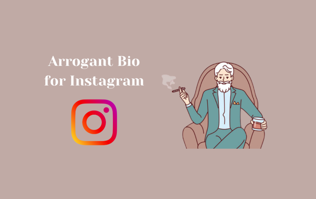 Arrogant Bio for Instagram