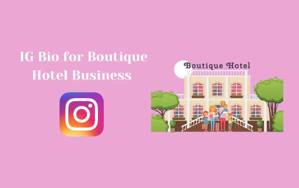  IG Bio for Boutique Hotel Business