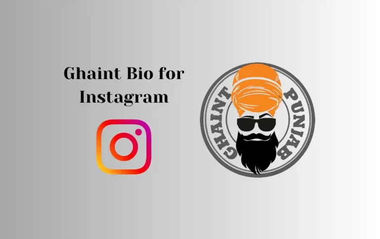 Best Ghaint Bio for Instagram | Ghaint Captions & Quotes for Instagram