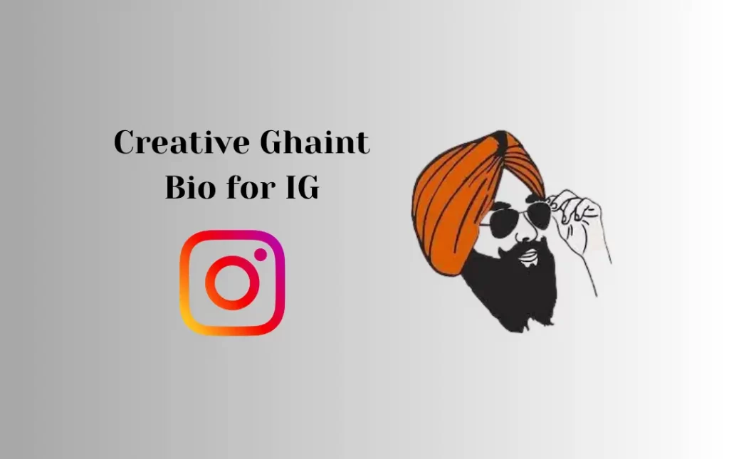 Creative Ghaint Bio for IG