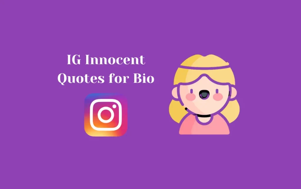 IG Innocent Quotes for Bio