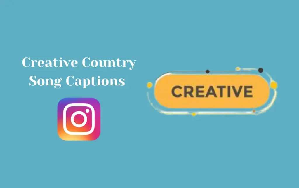 Creative Country Song Captions 