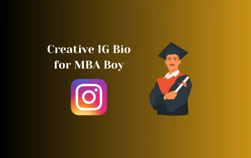 Creative IG Bio for MBA Boy