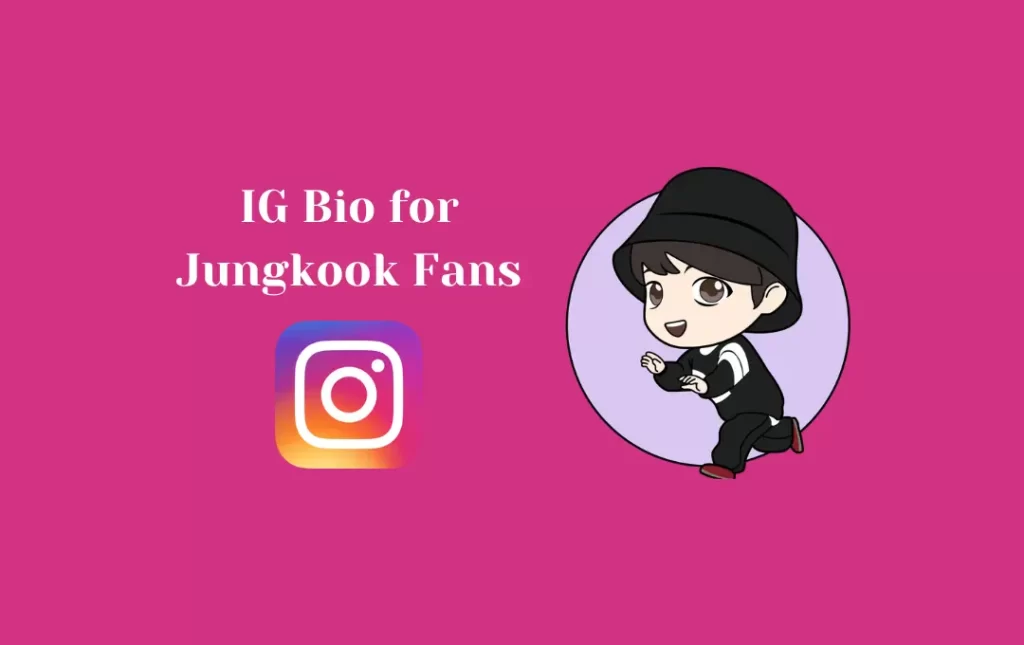 IG Bio for Jungkook Fans