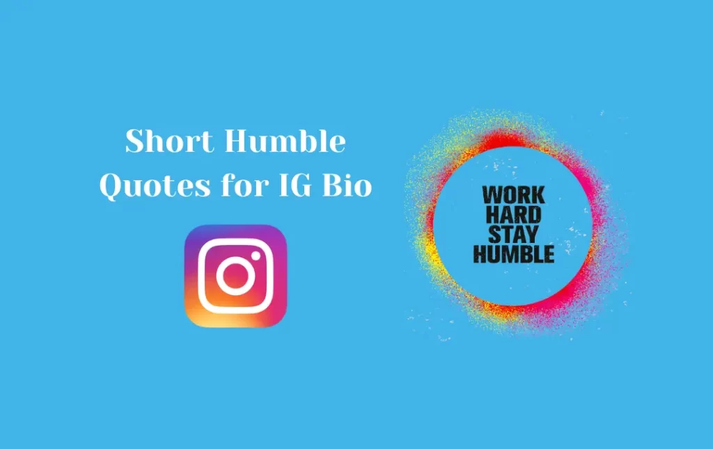 Short Humble Quotes for IG Bio