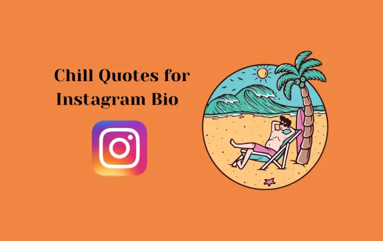 Best Chill Quotes for Instagram Bio | Chill Captions for Instagram Bio