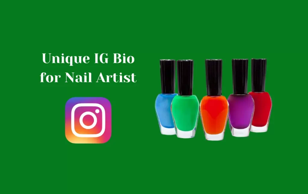 Unique IG Bio for Nail Artist