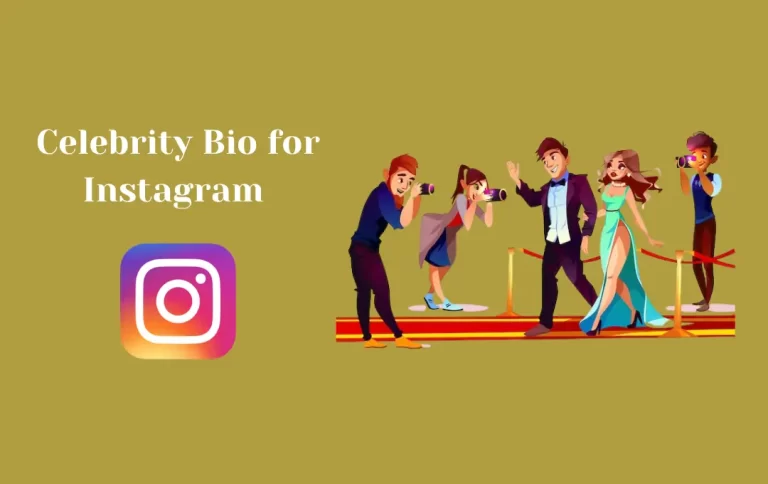 Awesome Celebrity Bio for Instagram | IG Bios for Celebrity