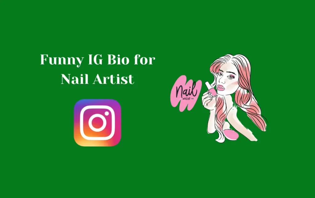 Funny IG Bio for Nail Artist